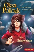Cover: Oksa Pollock 5. Die Entzweiten - Oetinger