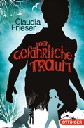 Cover: Der gef&auml;hrliche Traum - Oetinger