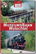 Cover: Museumsbahn Wutachtal - Wutachtalbahn - Sauschw&auml;nzlebahn - MarkOrPlan