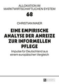 Cover: Eine empirische Analyse der Anreize zur informellen Pflege - Peter Lang Verlag