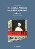 Cover: Die j&uuml;dischen Aktion&auml;re des Zoologischen Gartens zu Berlin - Metropol-Verlag