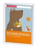 Cover: B&auml;renstarke Kinderkost - Verbraucherzentrale NRW e.V.