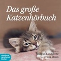 Cover: Das gro&szlig;e Katzenh&ouml;rbuch - steinbach sprechende b&uuml;cher