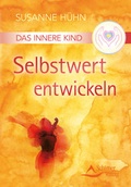 Cover: Das Innere Kind - Selbstwert entwickeln - Schirner Verlag