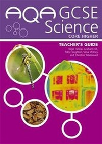 Enlarge image Cover: AQA GCSE Science Core Higher: Teacher's Guide - Hodder Education