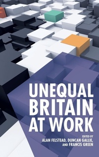 Enlarge image Cover: Unequal Britain at Work - Oxford University Press