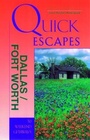Cover: Quick Escapes from Dallas/Fort Worth - Globe Pequot Press