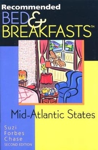 Enlarge image Cover: Recommended Bed and Breakfasts: Mid-Atlantic States - Globe Pequot Press