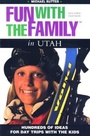 Cover: Fun with the Family in Utah - Globe Pequot Press