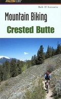 Cover: Mountain Biking Crested Butte - Falcon Guides