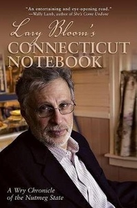 Abbildung von: Lary Bloom's Connecticut Notebook - Globe Pequot Press