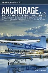 Abbildung von: Anchorage and Southcentral Alaska - Globe Pequot Press
