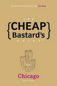 Abbildung von: The Cheap Bastard's Guide to Chicago - Globe Pequot Press