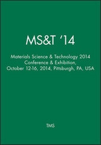Enlarge image Cover: MS&T '14 - The Minerals, Metals & Materials Society