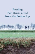 Cover: Reading The Waste Land from the Bottom Up - Palgrave MacMillan