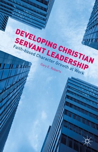 Enlarge image Cover: Developing Christian Servant Leadership - Palgrave MacMillan