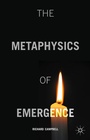 Cover: The Metaphysics of Emergence - Palgrave Macmillan