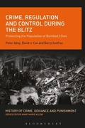 Cover: Crime, Regulation and Control During the Blitz - Bloomsbury Academic USA