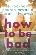 Cover: How to Be Bad - Hot Key Books