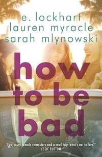 Enlarge image Cover: How to Be Bad - Hot Key Books