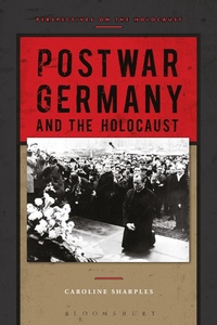Enlarge image Cover: Postwar Germany and the Holocaust - Bloomsbury Academic