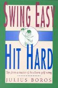 Abbildung von: Swing Easy, Hit Hard - The Lyons Press