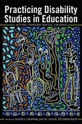 Cover: Practicing Disability Studies in Education - Peter Lang Verlag