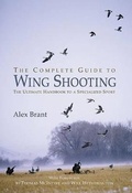 Cover: The Complete Guide to Wing Shooting - The Lyons Press