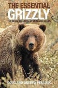 Cover: The Essential Grizzly - The Lyons Press