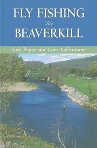 Enlarge image Cover: Fly Fishing the Beaverkill - The Lyons Press