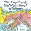 Cover: What Comes Out of a Silly Whale's Spout - Guardian Angel Publishing