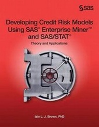 Enlarge image Cover: Developing Credit Risk Models Using SAS Enterprise Miner and SAS/STAT - SAS Institute