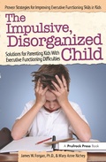 Cover: The Impulsive, Disorganized Child - Prufrock Press