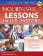 Cover: Inquiry-Based Lessons in U.S. History - Prufrock Press