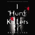 Cover: I Hunt Killers - Hachette Book Group