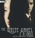 Cover: The White Angel - Blackstone Publishing