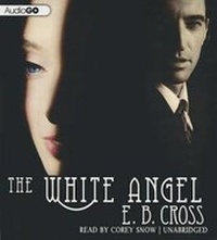 Enlarge image Cover: The White Angel - Blackstone Publishing