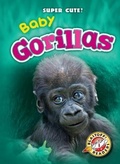 Cover: Baby Gorillas - Bellwether Media