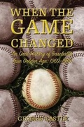 Cover: When the Game Changed - The Lyons Press