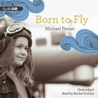 Enlarge image Cover: Born to Fly - Blackstone Publishing