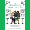Cover: The Daughters Break the Rules Lib/E - Hachette Book Group
