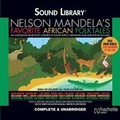 Cover: Nelson Mandela's Favorite African Folktales Lib/E - Hachette Book Group