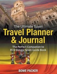 Abbildung von: The Ultimate Spain Travel Planner & Journal - Bowe Packer