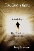 Cover: For God's Sake Soteriology The Road To Redemption - Redemption Publishing