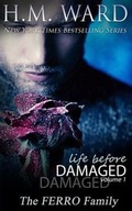 Cover: Life Before Damaged Vol. 1 (the Ferro Family) - H.M. Ward Press
