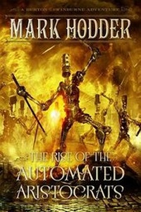 Enlarge image Cover: The Rise of the Automated Aristocrats - Pyr