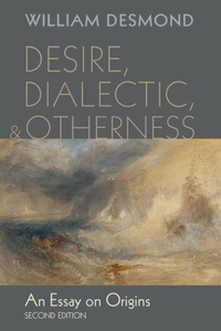 Enlarge image Cover: Desire, Dialectic, and Otherness - Wipf and Stock Publishers