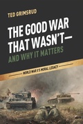 Cover: The Good War That Wasn't-and Why It Matters - Wipf and Stock Publishers