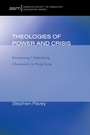 Cover: Theologies of Power and Crisis - Wipf and Stock Publishers