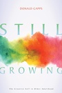 Cover: Still Growing - Wipf and Stock Publishers